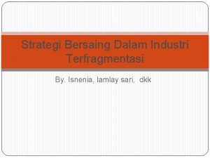 Industri terfragmentasi adalah