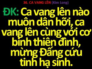 Ca vang lên nào