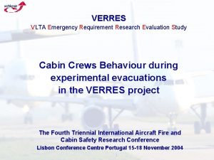 VERRES VLTA Emergency Requirement Research Evaluation Study Cabin