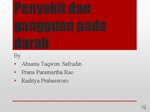 Penyakit dan gangguan pada darah By Ahsanu Taqwim