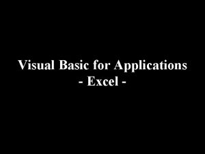 Visual Basic for Applications Excel Introducere VBA este