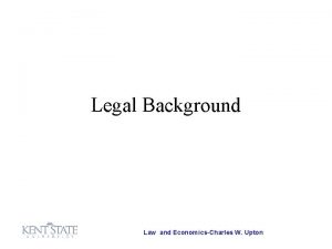 Legal Background Law and EconomicsCharles W Upton AntiTrust