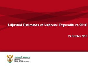 Adjusted Estimates of National Expenditure 2010 26 October