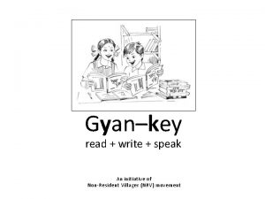 Gyankey read write speak An initiative of NonResident