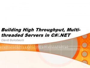 Building High Throughput Multithreaded Servers in C NET