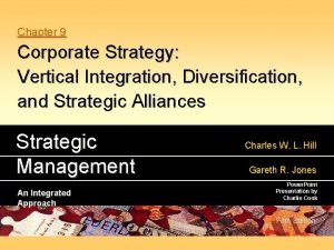 Chapter 9 Corporate Strategy Vertical Integration Diversification and