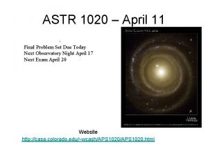 ASTR 1020 April 11 Final Problem Set Due