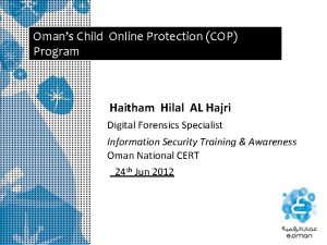 Omans Child Online Protection COP Program Haitham Hilal