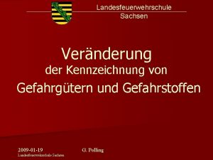 Landesfeuerwehrschule Sachsen Vernderung der Kennzeichnung von Gefahrgtern und