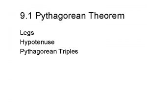9 1 Pythagorean Theorem Legs Hypotenuse Pythagorean Triples