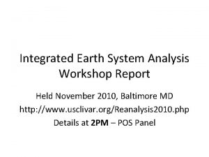 Integrated Earth System Analysis Workshop Report Held November