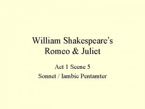 William Shakespeares Romeo Juliet Act 1 Scene 5