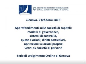 Genova 2 febbraio 2016 Approfondimenti sulle societ di