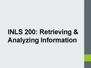 INLS 200 Retrieving Analyzing Information Mandalios 2013 RADAR