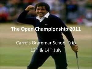 The Open Championship 2011 Carres Grammar School Trip
