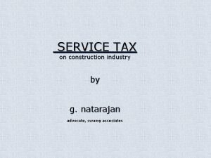 SERVICE TAX on construction industry by g natarajan