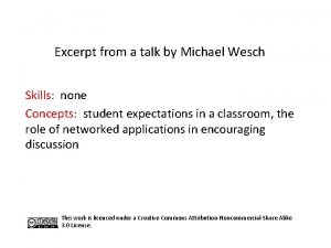 Excerpt from a talk by Michael Wesch Skills