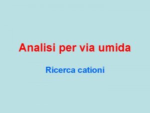 Analisi per via umida Ricerca cationi Solfocianuro di