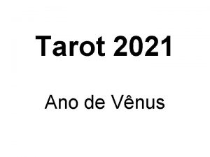 Tarot 2021 Ano de Vnus O Tarot como