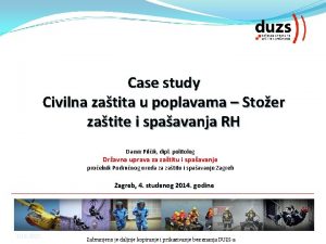 Case study Civilna zatita u poplavama Stoer zatite