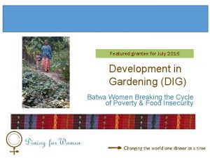 Featured grantee for July 2016 Development in Gardening