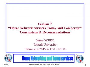 Session 7 Home Network Services Today and Tomorrow