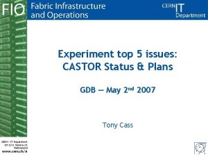 Experiment top 5 issues CASTOR Status Plans GDB