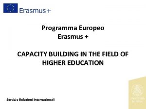 Programma Europeo Erasmus CAPACITY BUILDING IN THE FIELD