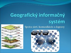 Geografick informan systm Sprva siet komunikcie a dopravy