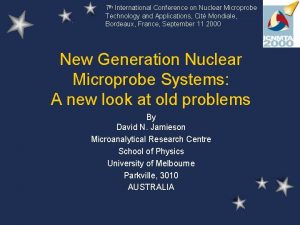 7 th International Conference on Nuclear Microprobe Technology