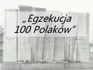 Egzekucja 100 Polakw Plac Stu Straconych przed II