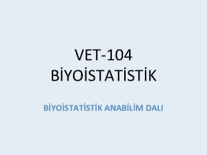 VET104 BYOSTATSTK ANABLM DALI VET 104 BYOSTATSTK Prof