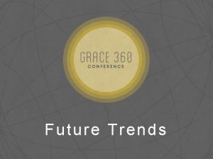 Future Trends Future Trends for the Missional Church