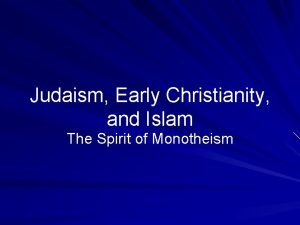 Judaism Early Christianity and Islam The Spirit of