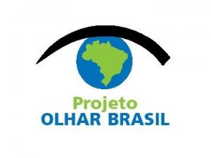 Projeto Olhar Brasil tem como objetivo promover a