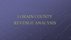 LORAIN COUNTY REVENUE ANALYSIS Lorain County Revenue 64