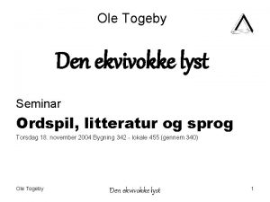 Ole Togeby Den ekvivokke lyst Seminar Ordspil litteratur