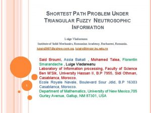 SHORTEST PATH PROBLEM UNDER TRIANGULAR FUZZY NEUTROSOPHIC INFORMATION