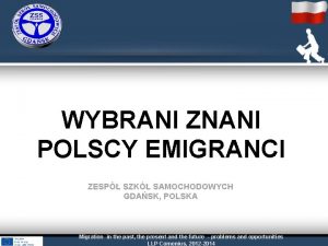 WYBRANI ZNANI POLSCY EMIGRANCI ZESP SZK SAMOCHODOWYCH GDASK