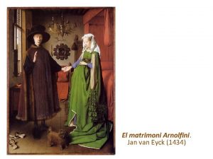 El matrimoni Arnolfini Jan van Eyck 1434 Classificaci