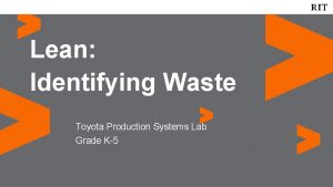 Lean Identifying Waste Toyota Production Systems Lab Grade