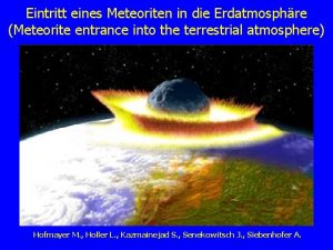 Eintritt eines Meteoriten in die Erdatmosphre Meteorite entrance