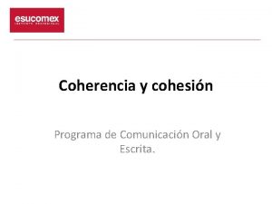 Coherencia y cohesin Programa de Comunicacin Oral y