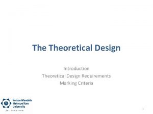 The Theoretical Design Introduction Theoretical Design Requirements Marking