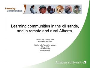 Learning communities in the oil sands and in