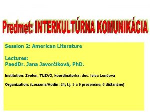 Session 2 American Literature Lectures Paed Dr Jana