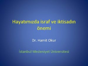 Hayatmzda israf ve iktisadn nemi Dr Hamit Okur