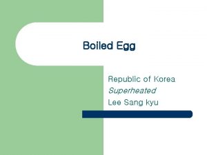 Boiled Egg Republic of Korea Superheated Lee Sang