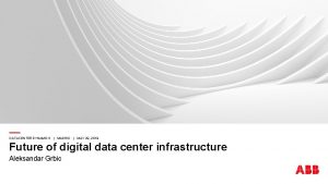 Future of digital data center infrastructure DATACENTERDYNAMICS MADRID