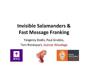 Invisible Salamanders Fast Message Franking Yevgeniy Dodis Paul